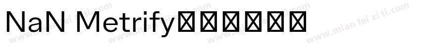 NaN Metrify字体转换